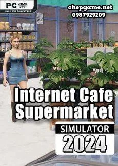 Internet Cafe and Supermarket Simulator 2024