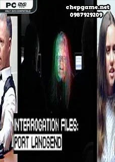 Interrogation Files Port Landsend