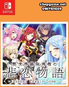 異世界最強勇者の悲恋物語 Isekai Tragic Love