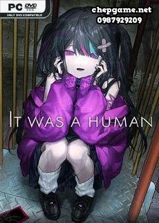 It was a human