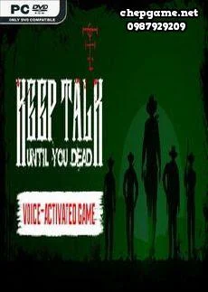 Keep Talk Until You Dead