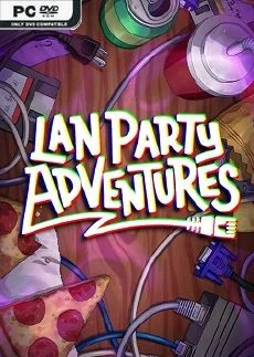 LAN Party Adventures
