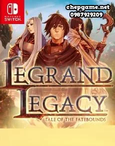 Legrand Legacy Tale of The Fatebounds