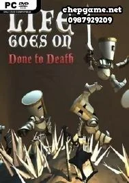 Life Goes On Done to Death