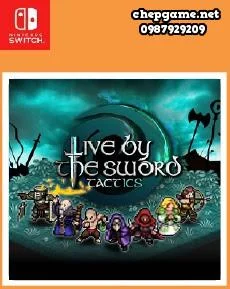 Live by the Sword Tactics