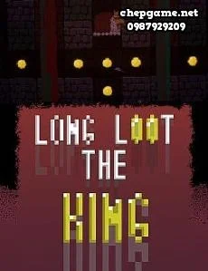 Long loot the King