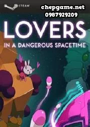 Lovers in A Dangerous Spacetime