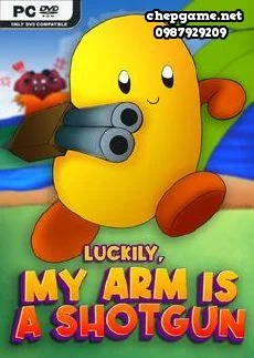 Luckily My Arm Is A Shotgun