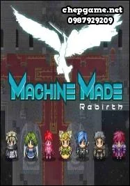 Machine Made Rebirth