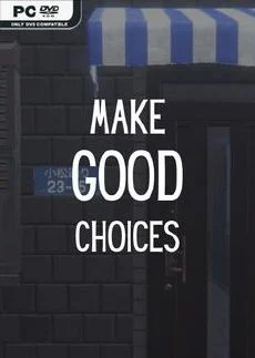 Make Good Choices