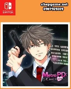 Metro PD Close to You