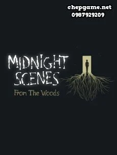 Midnight Scenes From the Woods