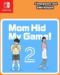 Mom Hid My Game 2