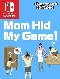 Mom Hid My Game