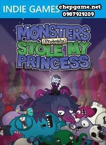 Monsters (Probably) Stole My Princess