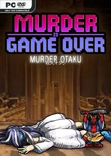Murder Is Game Over Murder Otaku