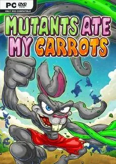 Mutants Ate My Carrots
