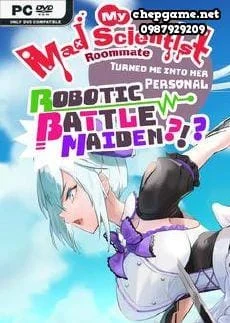 My Mad Scientist Roommate Turned Me Into Her Personal Robotic Battle Maiden