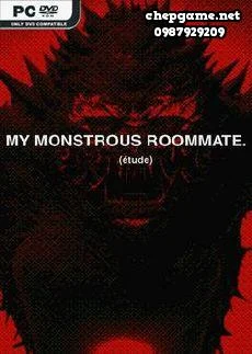 My monstrous roommate étude