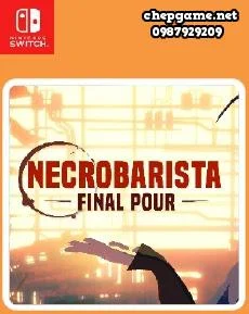 Necrobarista Final Pour