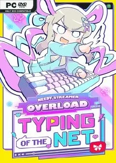 NEEDY STREAMER OVERLOAD Typing of The Net