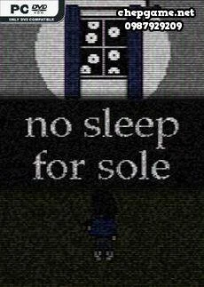 no sleep for sole