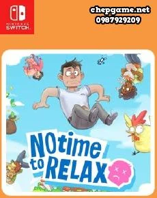 No Time to Relax