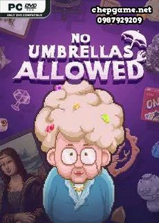 No Umbrellas Allowed