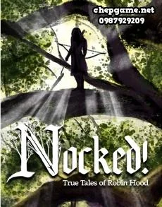 Nocked True Tales of Robin Hood