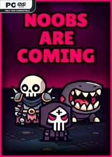 Noobs Are Coming