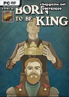 Not born to be King