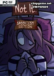 Not It Spookiest Edition
