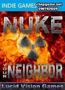 Nuke Your Neighbor