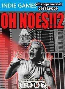Oh Noes 2