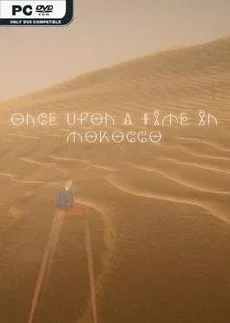 ONCE UPON A TIME IN MOROCCO