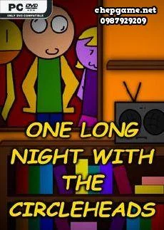One Long Night with the Circleheads