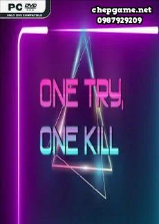 One Try One Kill