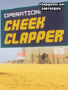 Operation Cheek Clapper