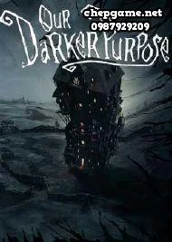 Our Darker Purpose