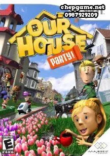 Our House Party