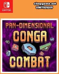 Pan Dimensional Conga Combat