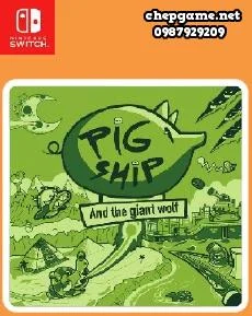 PigShip and the Giant Wolf