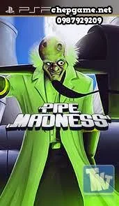 Pipe Madness