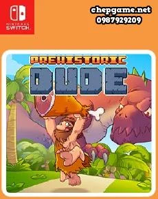 Prehistoric Dude