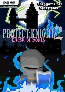 PROJECT KNIGHT 2 Dusk of Souls