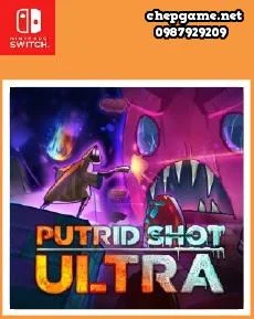 PUTRID SHOT ULTRA