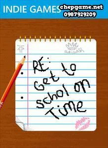 RE Get To Schol On Time