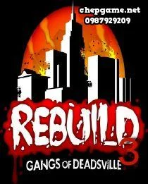Rebuild 3 Gangs of Deadsville