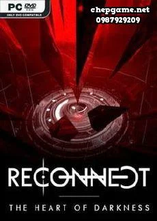 RECONNECT The Heart of Darkness