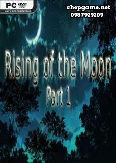 Rising of the Moon Part 1